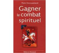 Gagner le combat spirituel de Pierre Descouvemont ( 2 août 2006 )