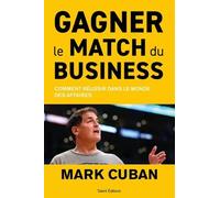 Gagner Le Match Du Business - Comment Réussir Dans Le Monde Des Affaires