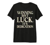 Gagner n'est Pas de la Chance Son équipe de Sport dédiée T-Shirt Haut de Gamme