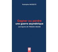 Gagner ou perdre une Guerre asymétrique