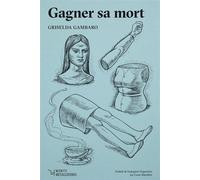 Gagner sa mort - Griselda Gambaro - Monts Metalliferes - broché - Roman
