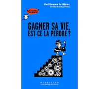 Gagner sa vie, est-ce la perdre? - Chouette Penser! - À partir de 12 ans