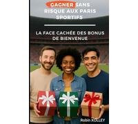 Gagner Sans Risque Aux Paris Sportifs: La Face Cachée Des Bonus de Bienvenue