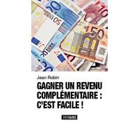 Gagner un revenu complémentaire c'est facile !