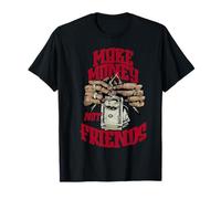 Gagnez de l'argent, Pas des Amis T-Shirt