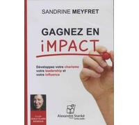 Gagnez En Impact - Développez Votre Charisme, Votre Leadership Et Votre Influence (1cd Audio Mp3)