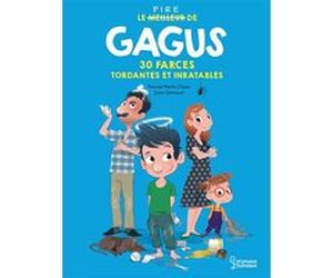 Gagus 30 farces tordantes et inratables Julien Gremaud (Illustration), Thomas Martin-Chave (Auteur)