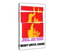GAHCWB Poster sur toile « Wait Until Dark » - Décoration pour chambre à coucher, bureau, chambre - Cadeau - 60 x 90 cm