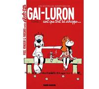 Fabrice Caro – Les Nouvelles Aventures de Gai-Luron – Tome 1 – Gai-Luron sent que tout lui échappe