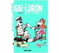 Gai-Luron – Les Nouvelles Aventures – Tome 2 – Gai-Luron passe à l'attaque !