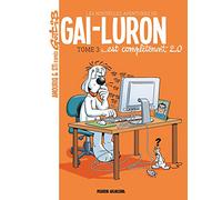 Les Nouvelles Aventures De Gai-Luron Tome 3 - Gai-Luron Est Complètement 2.0
