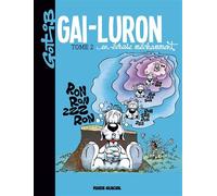Gai-Luron - Tome 02 - En écrase méchamment Nouvelle édition, Meilleure œuvre comique française d'Angoulême 1976 - Marcel Gottlieb Gotlib - Fluide Glacial-Audie - cartonné - Bande dessinée
