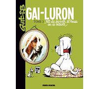 Gai-Luron – Tome 03 : Rit de se voir si beau en ce miroir – Fluide Glacial