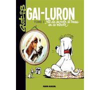Gai-Luron – Tome 03 : Rit de se voir si beau en ce miroir – Fluide Glacial