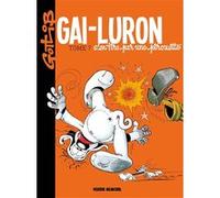 Gai-Luron - Tome 07 - S'en tire par une pirouette Marcel Gottlieb Gotlib (Auteur)