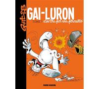 Gai-Luron – Tome 7 : S'en tire par une pirouette – édition 2017 – Fluide Glacial