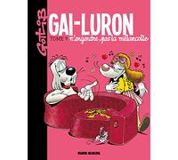 Gai-Luron - Tome 09 - N'engendre pas la mélancolie - Édition 2017 - Fluide Glacial
