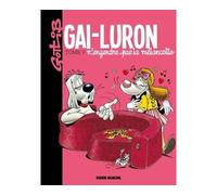 Gai-Luron - Tome 09 - N'engendre pas la mélancolie - Édition 2017 - Fluide Glacial