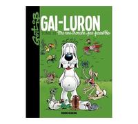 Gai-Luron – Tome 10 : Tire une tronche pas possible – Fluide Glacial, édition 2017