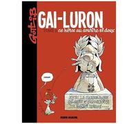 Marcel Gottlieb Gotlib – Gai-Luron Tome 06 : Ce héros au sourire si doux – Édition 2017