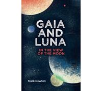Gaia and Luna: In the View of the Moon