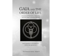 Gaia and The Order of Life: Oversoul of Elements, Creatures, and the Deep Luminous Second