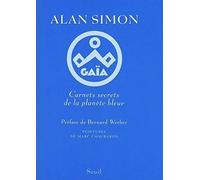Gaïa. - Carnets Secrets De La Planète Bleue