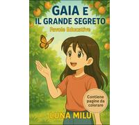 Gaia e il Grande Segreto: Favole Educative