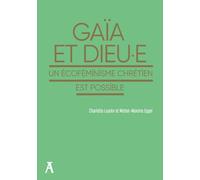 Gaïa et Dieu.e - Un écoféminisme chrétien est possible