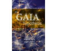 Gaia Hypothesis: Science on a Pagan Planet