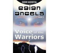 Gaian Angels, Book 2: Voice of the Warriors