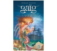 Gaïg - Tome 5 - La Lignée Sacrée