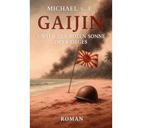 Gaijin: Unter der roten Sonne des Krieges