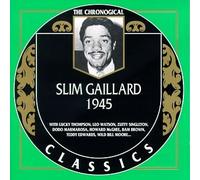 Gaillard, Slim - 1945