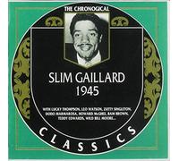 Gaillard, Slim - 1945 (Chronological Classics)