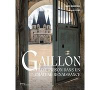 Gaillon - Une Prison Dans Un Château Renaissance