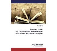Gain Or Loss: An Inquiry Into Translations Of Ahmad Shamlou's Poems