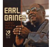 Gaines, Earl - Nothin But the Blues
