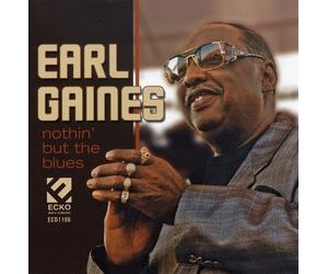 Gaines, Earl - Nothin But the Blues