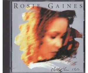 Gaines,Rosie - Closer Than Close