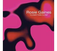 Gaines, Rosie - Than Close [Import]