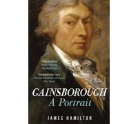 Gainsborough: A Portrait