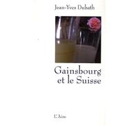 Gainsbourg et le Suisse