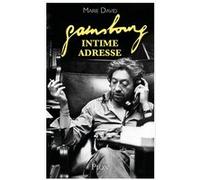 Gainsbourg - intime adresse Marie David (Auteur)