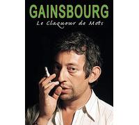 Gainsbourg : Le claqueur de mots