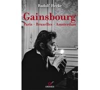 Gainsbourg Paris - Bruxelles - Amsterdam - Rudolf Hecke - Gremese - broché - Monographie