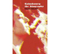 Gainsbourg: The Biography