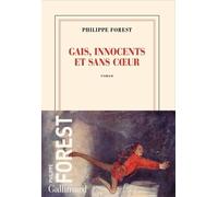 Philippe Forest – Gais, innocents et sans coeur – À propos de Peter Pan – Roman – broché