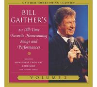 Bill Gaither & Gloria – Gaither Homecoming Classics, Vol. 2