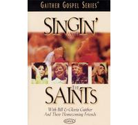 Gaither, Bill & Gloria - Singing with The Saints [Import]